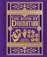 Book of Divination - Un ghid pentru prezicerea viitorului - Book of Divination - A Guide to Predicting the Future