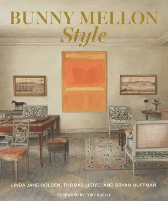 Stilul Bunny Mellon - Bunny Mellon Style