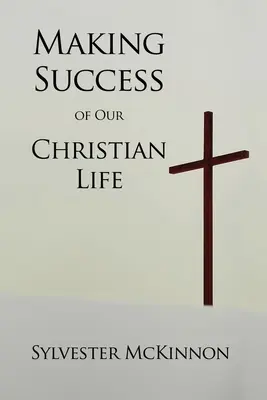 Reușita vieții noastre creștine - Making Success of Our Christian Life