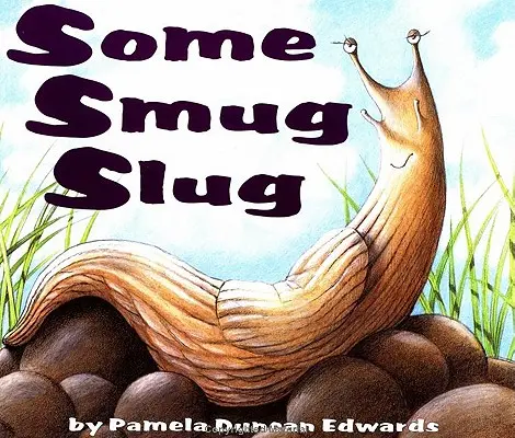 Un ticălos îngâmfat - Some Smug Slug