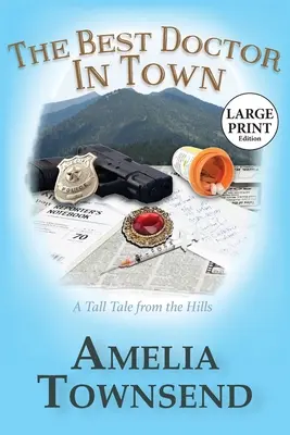Cel mai bun doctor din oraș: O poveste din dealuri - The Best Doctor in Town: A Tall Tale From the Hills