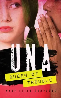 UNA, regina necazurilor - UNA, Queen of Trouble