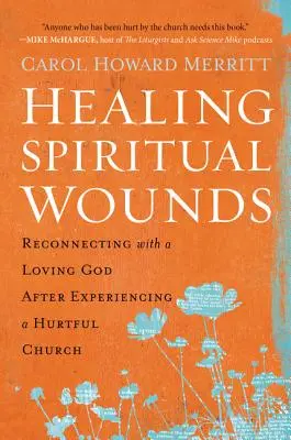 Vindecarea rănilor spirituale: Reconectarea cu un Dumnezeu iubitor după ce ai experimentat o biserică dureroasă - Healing Spiritual Wounds: Reconnecting with a Loving God After Experiencing a Hurtful Church