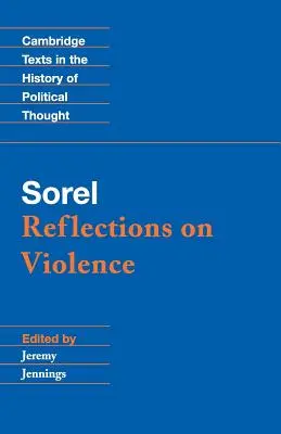 Sorel: Reflecții asupra violenței - Sorel: Reflections on Violence