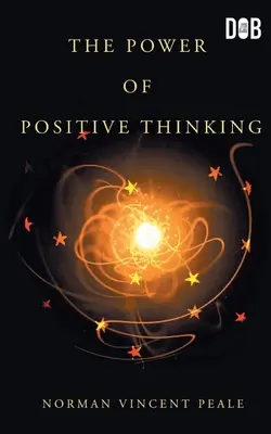 Puterea gândirii pozitive - The Power Of Positive Thinking