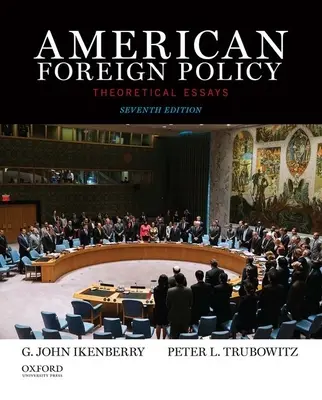 Politica externă americană: Theoretical Essays - American Foreign Policy: Theoretical Essays