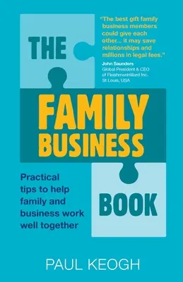 The Family Business Book: Sfaturi practice pentru a ajuta familia și afacerea să funcționeze bine împreună - The Family Business Book: Practical Tips to Help Family and Business Work Well Together