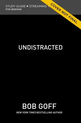 Ghid de studiu Undistracted Plus Streaming Video: Capture Your Purpose. Redescoperă-ți bucuria. - Undistracted Study Guide Plus Streaming Video: Capture Your Purpose. Rediscover Your Joy.