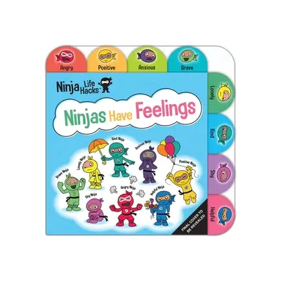 Ninja Life Hacks: Ninjas Have Feelings: (Cărți cu emoții pentru copii, Cărți de bord cu sentimente, Cărți cu sentimente pentru copii) - Ninja Life Hacks: Ninjas Have Feelings: (Emotions Books for Kids, Feelings Board Books, Feelings Books for Kids)