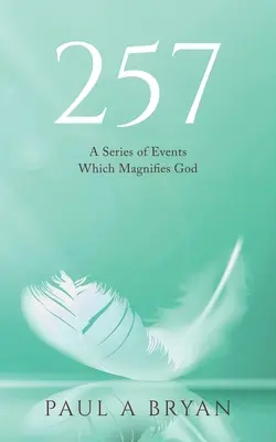 257: O serie de evenimente care îl măresc pe Dumnezeu - 257: A Series of Events Which Magnifies God