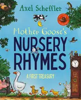 Mother Goose's Nursery Rhymes - A Complete Collection of All Your Favourites