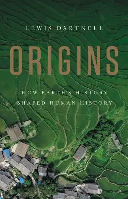 Origini: Cum istoria Pământului a modelat istoria omenirii - Origins: How Earth's History Shaped Human History