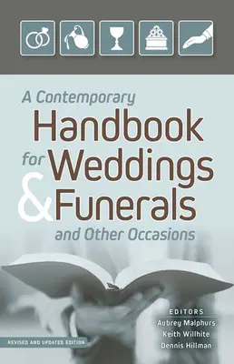 Un manual contemporan pentru nunți și înmormântări și alte ocazii: Revizuit și actualizat - A Contemporary Handbook for Weddings & Funerals and Other Occasions: Revised and Updated