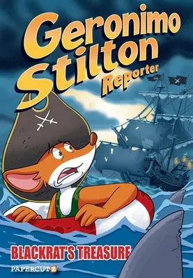 Geronimo Stilton Reporter #10: Comoara lui Blackrat - Geronimo Stilton Reporter #10: Blackrat's Treasure