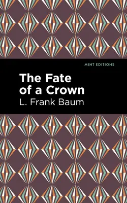 Soarta unei coroane - The Fate of a Crown
