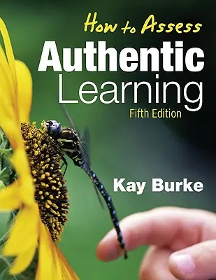 Cum să evaluăm învățarea autentică - How to Assess Authentic Learning