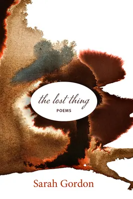 Lucrul pierdut: Poezii - The Lost Thing: Poems