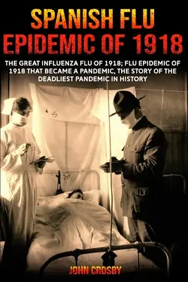 Epidemia de gripă spaniolă din 1918 - Spanish Flu Epidemic Of 1918