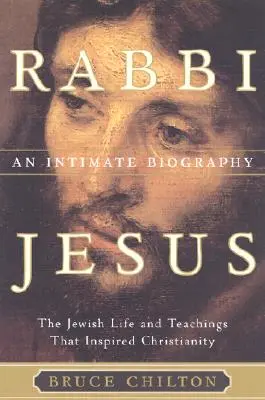 Rabinul Iisus: O biografie intimă - Rabbi Jesus: An Intimate Biography