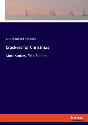 Crackers pentru Crăciun: Mai multe povești. Ediția a cincea - Crackers for Christmas: More stories. Fifth Edition