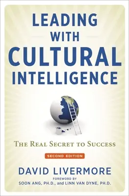 Conducerea cu inteligență culturală: Adevăratul secret al succesului - Leading with Cultural Intelligence: The Real Secret to Success