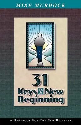 31 de chei pentru un nou început - 31 Keys To A New Beginning
