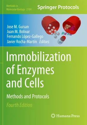 Imobilizarea enzimelor și a celulelor: Metode și protocoale - Immobilization of Enzymes and Cells: Methods and Protocols