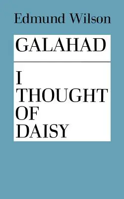 Galahad și eu m-am gândit la Daisy - Galahad and I Thought of Daisy