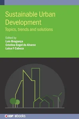 Dezvoltare urbană durabilă: Subiecte, tendințe și soluții - Sustainable Urban Development: Topics, Trends and Solutions