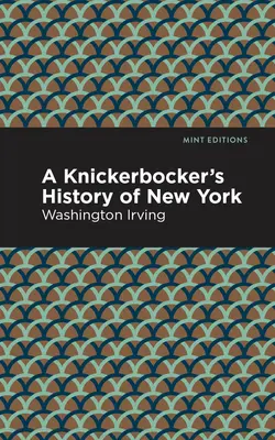 O istorie Knickerbocker a New York-ului - A Knickerbocker's History of New York