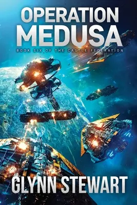 Operațiunea Medusa: Castle Federation Cartea 6 - Operation Medusa: Castle Federation Book 6
