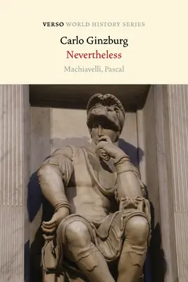 Cu toate acestea: Machiavelli, Pascal - Nevertheless: Machiavelli, Pascal