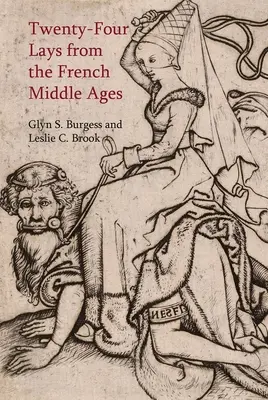 Douăzeci și patru de pânzeturi din Evul Mediu francez - Twenty-Four Lays from the French Middle Ages