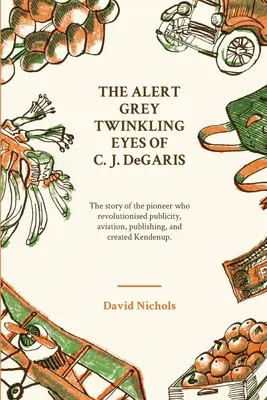 Ochii alerți, cenușii și sclipitori ai lui C. J. DeGaris - The Alert, Grey Twinkling Eyes of C. J. DeGaris