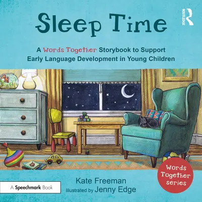 Sleep Time: O carte de povești „Words Together” pentru a-i ajuta pe copii să își găsească vocea - Sleep Time: A 'Words Together' Storybook to Help Children Find Their Voices