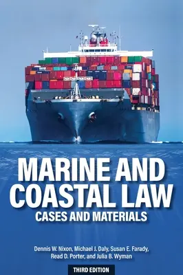 Marine and Coastal Law: Cazuri și materiale - Marine and Coastal Law: Cases and Materials