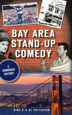 Bay Area Stand-Up Comedy: O istorie umoristică - Bay Area Stand-Up Comedy: A Humorous History