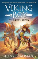 Viking Boy: povestea adevărată: Tot ce trebuie să știți despre vikingi - Viking Boy: the Real Story: Everything you need to know about the Vikings