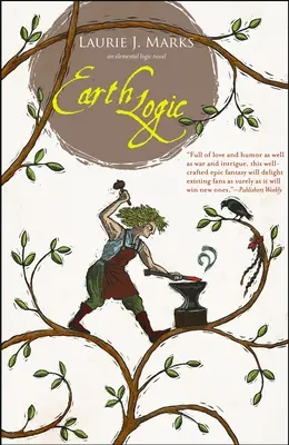 Logica Pământului: Un roman Elemental Logic - Earth Logic: An Elemental Logic Novel
