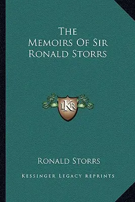 Memoriile lui Sir Ronald Storrs - The Memoirs of Sir Ronald Storrs