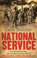 Serviciul național - De la Aldershot la Aden: povestiri de la recruți, 1946-62 - National Service - From Aldershot to Aden: tales from the conscripts, 1946-62
