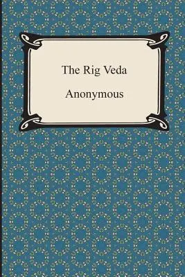 Rig Veda - The Rig Veda