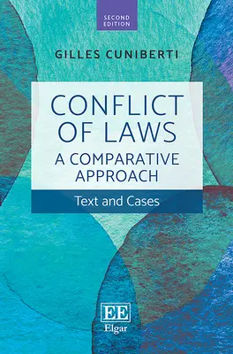 Conflictul de legi: O abordare comparativă - text și cazuri - Conflict of Laws: A Comparative Approach - Text and Cases