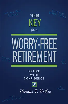 Cheia ta pentru o pensionare fără griji: Pensionați-vă cu încredere - Your Key to a Worry-Free Retirement: Retire with Confidence