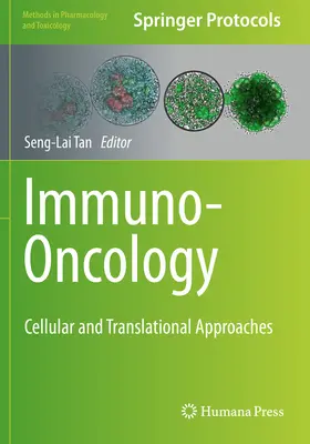 Imuno-Oncologie: Abordări celulare și translaționale - Immuno-Oncology: Cellular and Translational Approaches