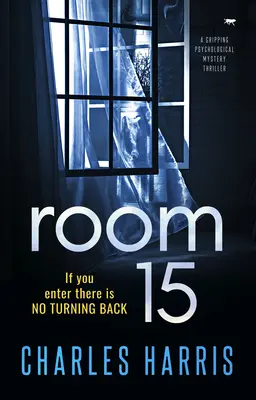 Camera 15: Un captivant thriller psihologic misterios - Room 15: A Gripping Psychological Mystery Thriller