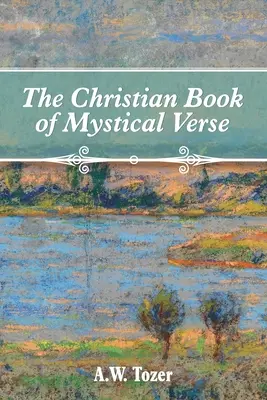 Cartea creștină a versurilor mistice - The Christian Book of Mystical Verse