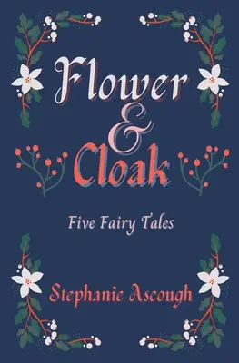 Floare și mantie - Flower & Cloak