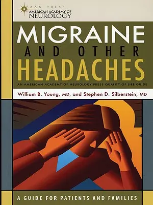 Migrenă și alte dureri de cap: Un ghid al calității vieții publicat de Academia Americană de Neurologie - Migraine and Other Headaches: An American Academy of Neurology Press Quality of Life Guide