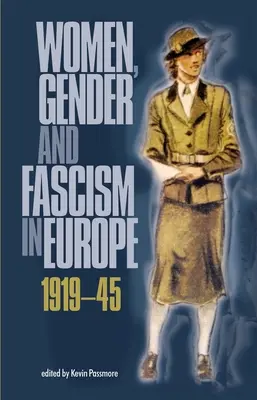 Femei, gen și fascism în Europa, 1919-1945 - Women, Gender and Fascism in Europe, 1919-45